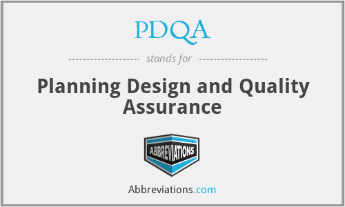 PDQA - Planning Design and Quality Assurance