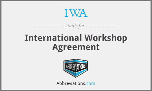 IWA - International Workshop Agreement