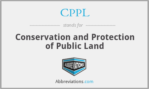 CPPL - Conservation and Protection of Public Land