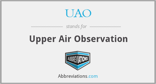 UAO - Upper Air Observation