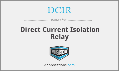 DCIR - Direct Current Isolation Relay