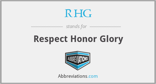 RHG - Respect Honor Glory