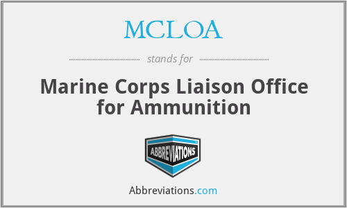 MCLOA - Marine Corps Liaison Office for Ammunition