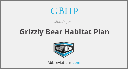 GBHP - Grizzly Bear Habitat Plan