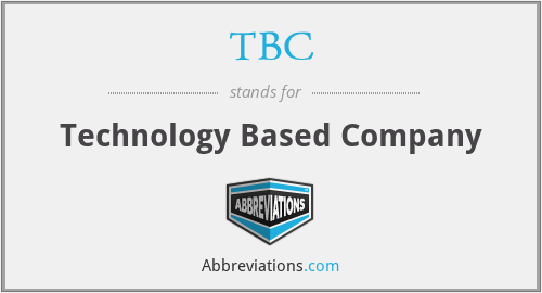 TBC - Technology Based Company