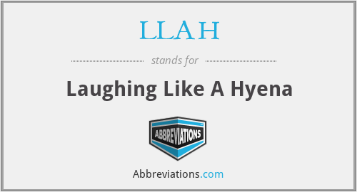 LLAH - Laughing Like A Hyena