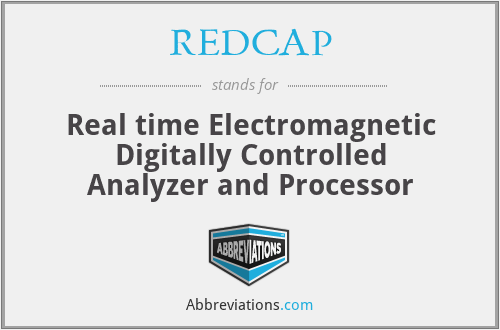REDCAP - Real time Electromagnetic Digitally Controlled Analyzer and Processor
