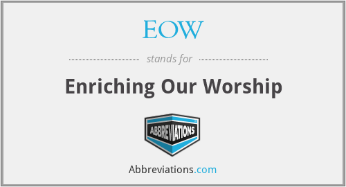 EOW - Enriching Our Worship