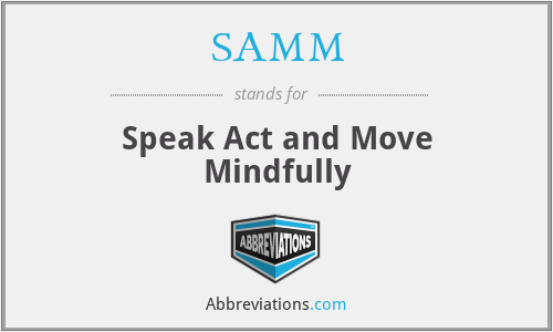 SAMM - Speak Act and Move Mindfully