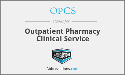 OPCS - Outpatient Pharmacy Clinical Service