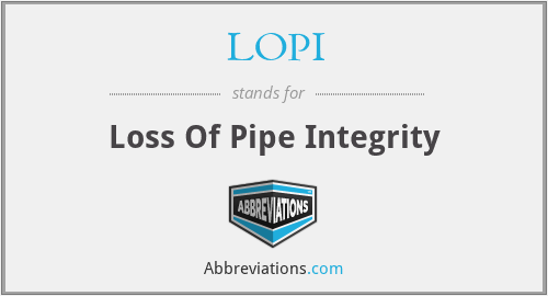 LOPI - Loss Of Pipe Integrity