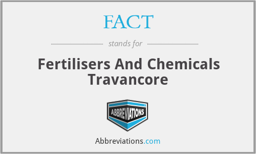 FACT - Fertilisers And Chemicals Travancore