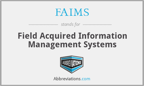 FAIMS - Field Acquired Information Management Systems