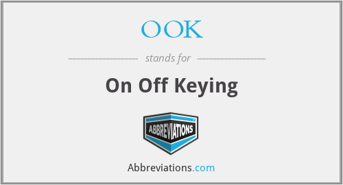 OOK - On Off Keying