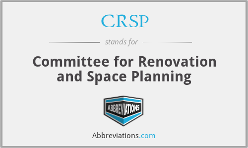 CRSP - Committee for Renovation and Space Planning