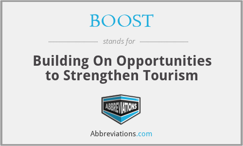 BOOST - Building On Opportunities to Strengthen Tourism