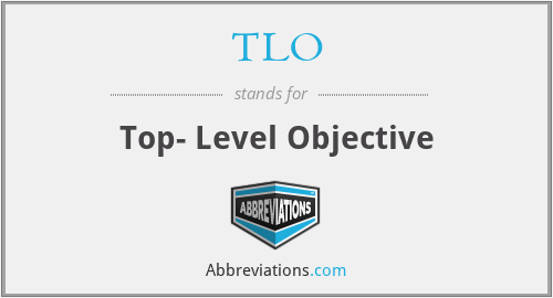 TLO - Top- Level Objective