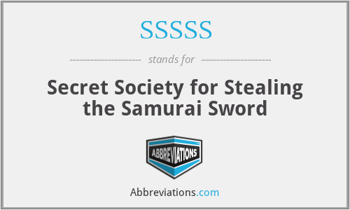 SSSSS - Secret Society for Stealing the Samurai Sword