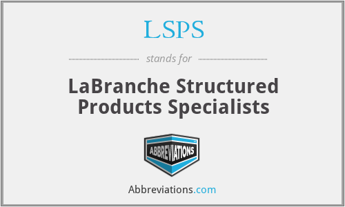 LSPS - LaBranche Structured Products Specialists