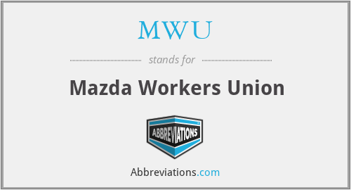 MWU - Mazda Workers Union