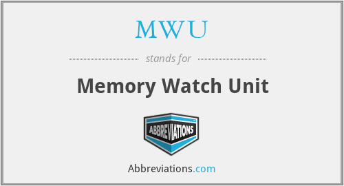 MWU - Memory Watch Unit