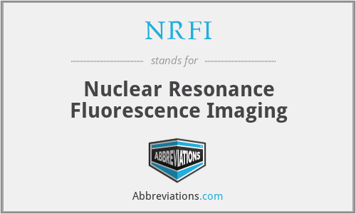 NRFI - Nuclear Resonance Fluorescence Imaging