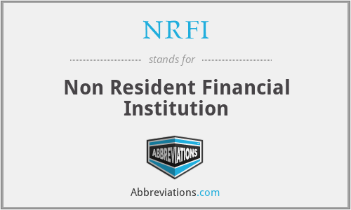 NRFI - Non Resident Financial Institution