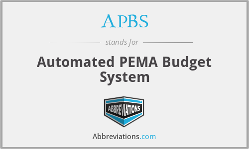 APBS - Automated PEMA Budget System