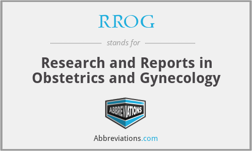 RROG - Research and Reports in Obstetrics and Gynecology
