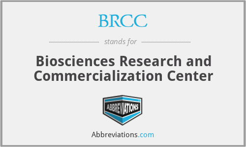BRCC - Biosciences Research and Commercialization Center