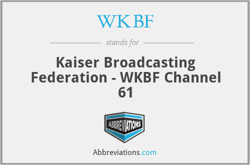 WKBF - Kaiser Broadcasting Federation - WKBF Channel 61