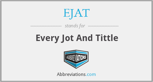 EJAT - Every Jot And Tittle