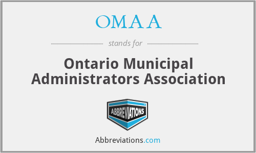 OMAA - Ontario Municipal Administrators Association