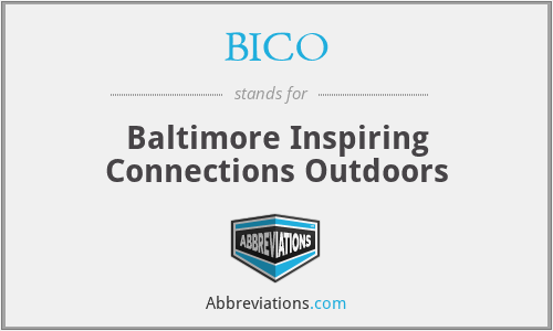 BICO - Baltimore Inspiring Connections Outdoors