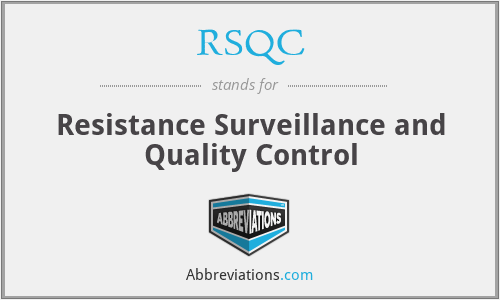 RSQC - Resistance Surveillance and Quality Control