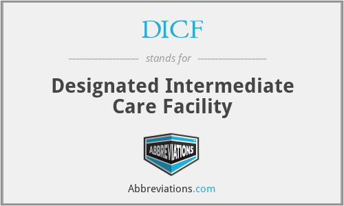 DICF - Designated Intermediate Care Facility