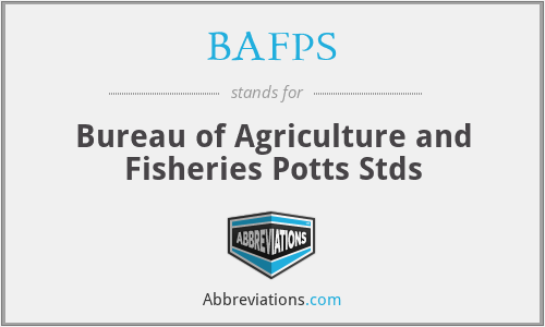 BAFPS - Bureau of Agriculture and Fisheries Potts Stds