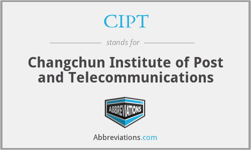 CIPT - Changchun Institute of Post and Telecommunications