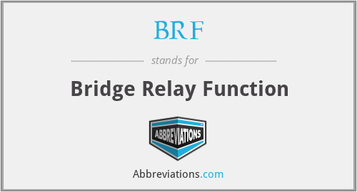 BRF - Bridge Relay Function