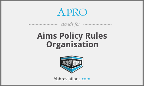 APRO - Aims Policy Rules Organisation