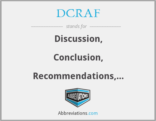 DCRAF - Discussion,

Conclusion,

Recommendations,

Action,

Follow up