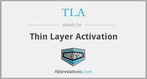 TLA - Thin Layer Activation
