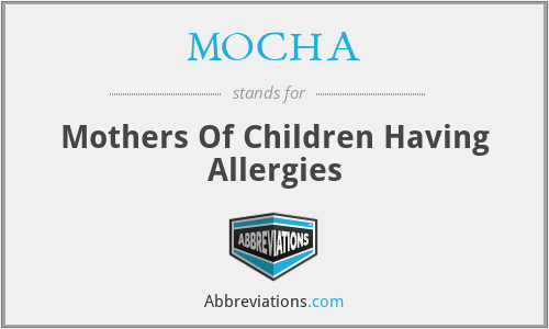 MOCHA - Mothers Of Children Having Allergies
