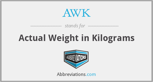 AWK - Actual Weight in Kilograms