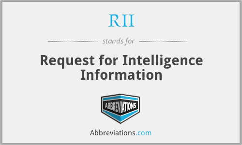 RII - Request for Intelligence Information