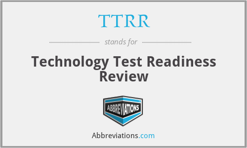 TTRR - Technology Test Readiness Review