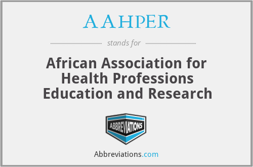 AAHPER - African Association for Health Professions Education and Research