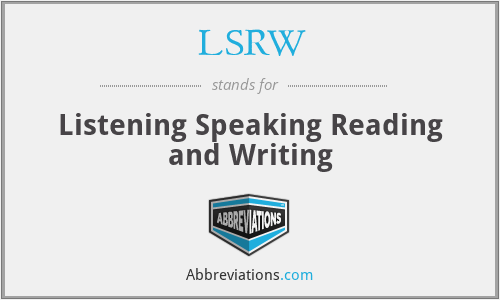 LSRW - Listening Speaking Reading and Writing