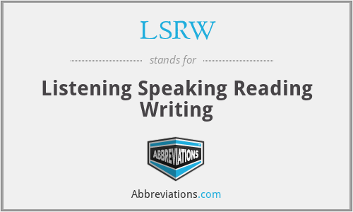 LSRW - Listening Speaking Reading Writing