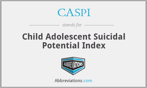 CASPI - Child Adolescent Suicidal Potential Index
